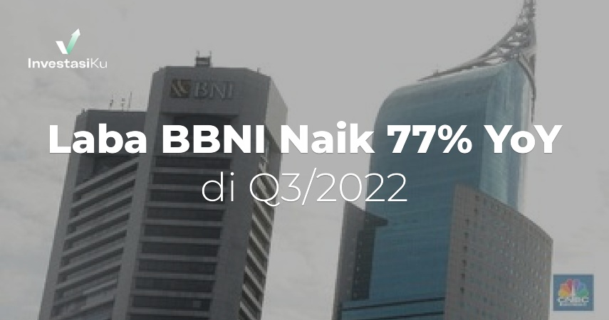 laba saham bbni naik 77 persen yoy di q3 2022